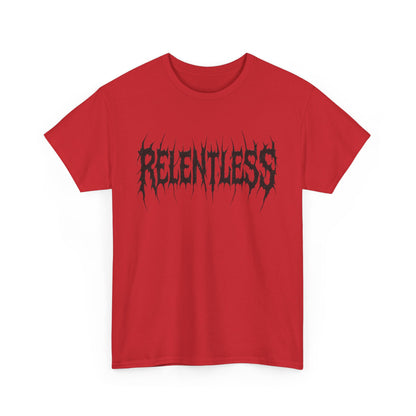 Relentless T Shirt