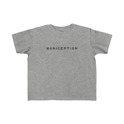 MANICEPTION Toddler's Fine Jersey Tee